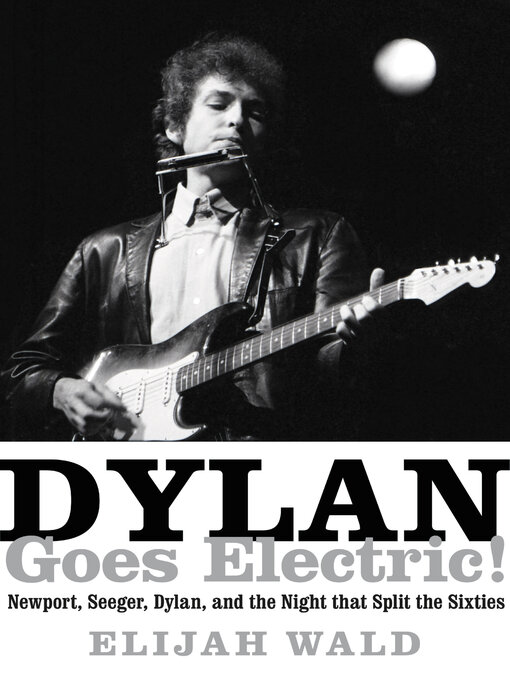 Title details for Dylan Goes Electric! by Elijah Wald - Wait list